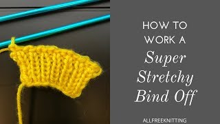 How to Work a Super Stretchy Bind Off [upl. by Burra]