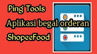 PING TOOLS  APLIKASI PENGUAT JARINGAN SUPAYA SOPEEFOOD GACOR [upl. by Oates249]