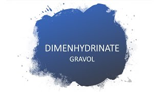 DIMENHYDRINATE GRAVOL [upl. by Bevvy]