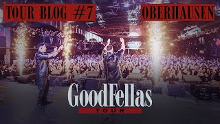 GOODFELLAS TOUR  OBERHAUSEN official Tourblog [upl. by Brear84]