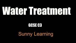 Water Treatment  GCSE AQA Chemistry [upl. by Maybelle]