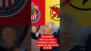 Tuca ferreti rompiendo factos dise que chivas eliminara a sus dos rivales en clasicos 😍😎😘 [upl. by Possing]