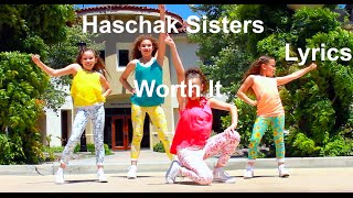 Haschak Sisters  Worth It Lyrics [upl. by Nairdna]