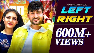 Left Right Official Video Ajay Hooda amp Neha Rana  S Surila  New Haryanvi Song 2020  Mor Music [upl. by Ahsemo135]