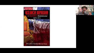 COLOQUEO  Violencia represiva en República Dominicana 18791911 con Luis E Ayala De La Cruz [upl. by Eniahs453]