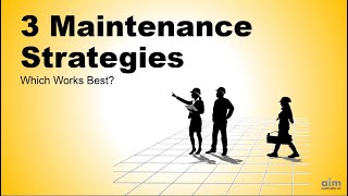 3 Maintenance Strategies Which Works Best [upl. by Florella]