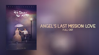 Angels Last Mission  Love Full OST 단 하나의 사랑 Full OST [upl. by Jehiah799]