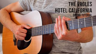 The Eagles  Hotel California EASY Guitar Tutorial With Chords  Lyrics [upl. by Glenda]