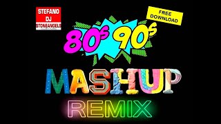 MASHUP amp REMIX DANCE 8090 FREE DOWNLOAD MIXED BY STEFANO DJ STONEANGELS mashup [upl. by Niwdog]