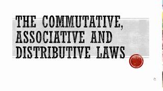 The Commutative Associative and Distributive Laws [upl. by Hollie427]