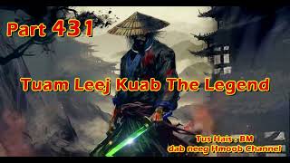 Tuam Leej Kuab The Hmong Shaman Warrior  Part 431  2232024 [upl. by Nam]