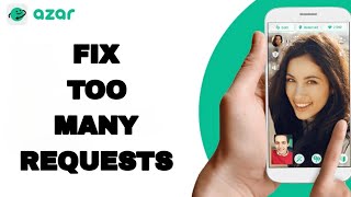 How To Fix And Solve Too Many Requests On Azar App  Easy Fix [upl. by Mufi291]