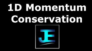 Explained 1D Conservation of Momentum [upl. by Enitsuj98]