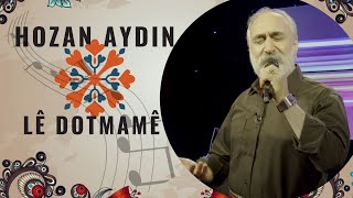 Hozan Aydin  Lê Dotmamê [upl. by Vyner]