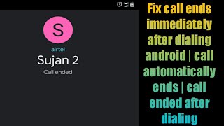 Fix call ends immediately after dialing android  call automatically ends  call ended after dialing [upl. by Akkire]