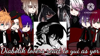 🝮︎︎︎︎︎︎︎ Diabolik lovers react to 𝑌𝑢𝑖 as 𝓨𝓸𝓻 🝮︎︎︎︎︎︎︎ DL x SF [upl. by Suiravaj]