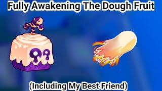 Fully Awakening The Dough Fruit Blox Fruits [upl. by Rome971]