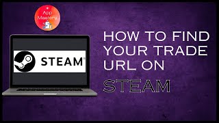 How To Find Your Trade URL On Steam [upl. by Hahseram]