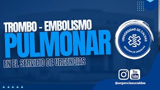 Tromboembolismo pulmonar agudo en urgencias  Dr Sebastián Chica [upl. by Grimona]