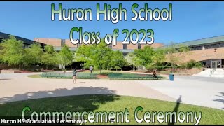 Huron High School Graduation 2023 [upl. by Cela469]