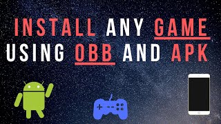 How to install any game using OBB and Apk file in 1 minute on Android 2021 [upl. by Nimrak]