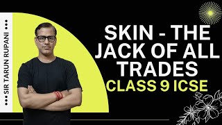 SkinThe Jack of All Trades  Skin Biology ICSE Class 9  sirtarunrupani [upl. by Pollock]