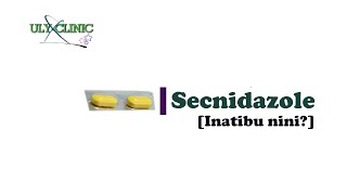 Secnidazole inatibu nini [upl. by Pantin893]