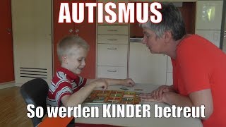 AUTISMUS  So werden KINDER betreut [upl. by Kathlin]