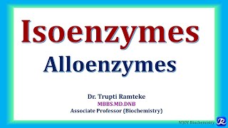 3 Isoenzymes Definition Properties Clinical Significance  Enzymes NJOYBiochemistry [upl. by Chretien]