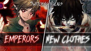 ◤Nightcore◢ ↬ Emperors new clothes Switching Vocals [upl. by Mulford]