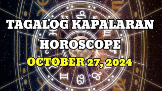 TAGALOG KAPALARAN HOROSCOPE 10272024  LuckySWERTE 14 [upl. by Ynnej557]