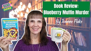 Brew amp Review  Blueberry Muffin Murder by Joanne Fluke Book Review [upl. by Falo]