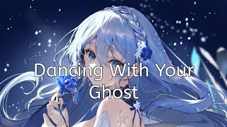 Nightcore  Dancing With Your Ghost [upl. by Ariaic]