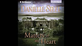 Matters of the Heart By Danielle Steel  Audiobook Full [upl. by Avika]