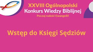 Księga Sędziów Wstęp  dr Michał Zborowski [upl. by Senilec]