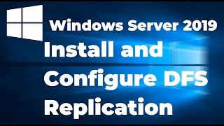 11 Install and Configure DFS Replication in Windows Server 2019 [upl. by Hareemas]