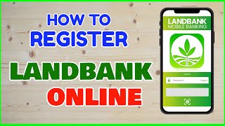 How to Register Landbank Online iAccess  Paano mag Sign Up Landbank Mobile App amp Fund Transfer [upl. by Arutek]