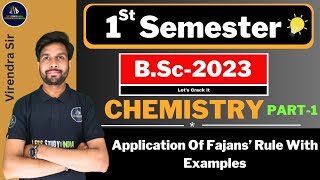 Application Of Fajans’ Rule With Examples  BSc Chemistry 1st Semester  Virendra Sir [upl. by Eneroc]