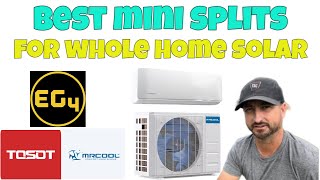 TOP 3 Mini Splits for SOLAR POWERED HOMES [upl. by Downes259]