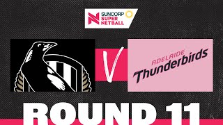 Magpies v Thunderbirds  SSN 2022 Round 11  Full Match  Suncorp Super Netball [upl. by Enelyw]