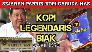 Kisah Dibalik Pabrik Kopi Garuda Mas Yang Legendaris di Biak  Kopi Garda Mas [upl. by Ayhtak231]