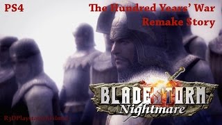 Bladestorm Nightmare  The Hundred Years War Remake  quotPS4quot Walkthrough  Part 1 Full 1080p HD [upl. by Handal]