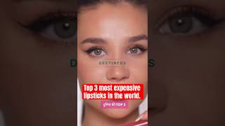 Top 3 most expensive lipsticks in the world 🌍 lipstick amazingfacts [upl. by Opalina]