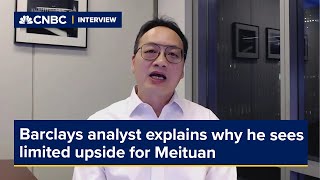 Barclays analyst explains why he sees limited upside for Meituan [upl. by Gnurt233]