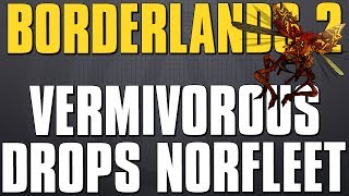 Borderlands 2 Vermivorous Drops the Norfleet [upl. by Suired]