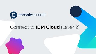 How to connect to IBM Cloud via Layer 2 with Console Connect [upl. by Jessamyn]