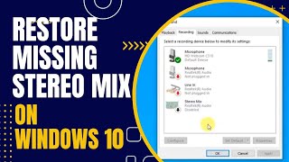 How To Restore Missing Stereo Mix On Windows 10 [upl. by Latsirk]