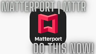 MATTERPORT  MTTR  DO THIS NOW [upl. by Alisha683]