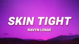 Ravyn Lenae  Skin Tight Lyrics feat Steve Lacy [upl. by Ellenad]