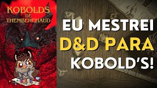 Kobolds 5e  Por trás do RPG [upl. by Ammann]